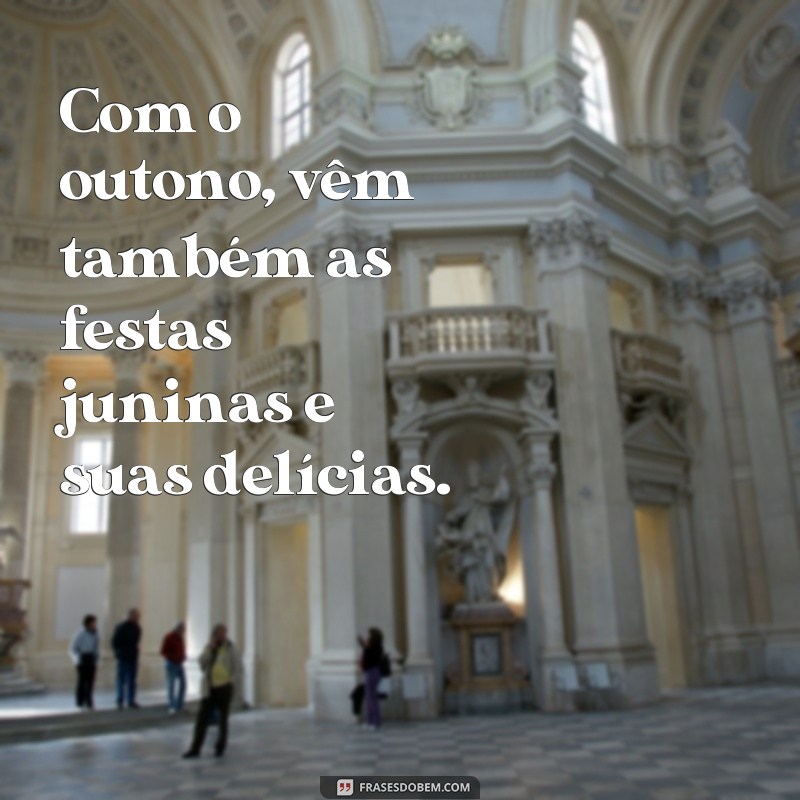 228 Frases Inspiradoras para Dar as Boas-Vindas ao Outono 