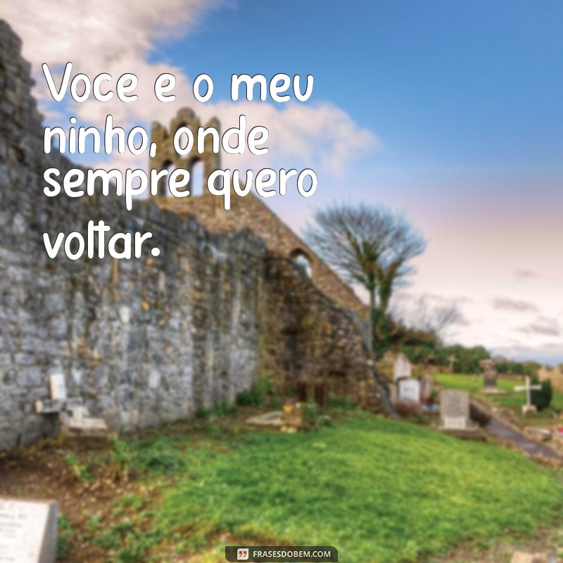 Frases Românticas para Capturar Momentos com o Amor da Sua Vida 