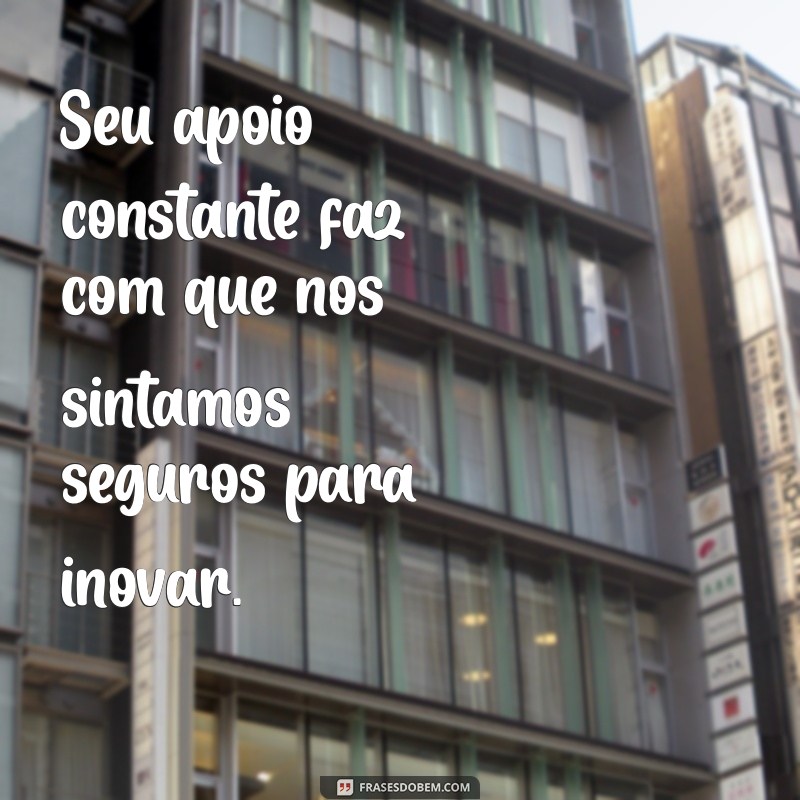 Frases Inspiradoras para Impressionar Seu Chefe e Melhorar o Ambiente de Trabalho 