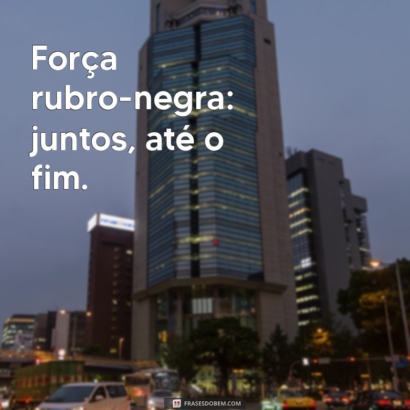 Frases Inspiradoras do Flamengo para Transformar Sua Biografia 