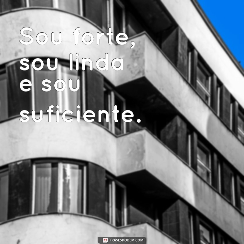 50 Frases Inspiradoras para Aumentar sua Autoestima em Fotos 