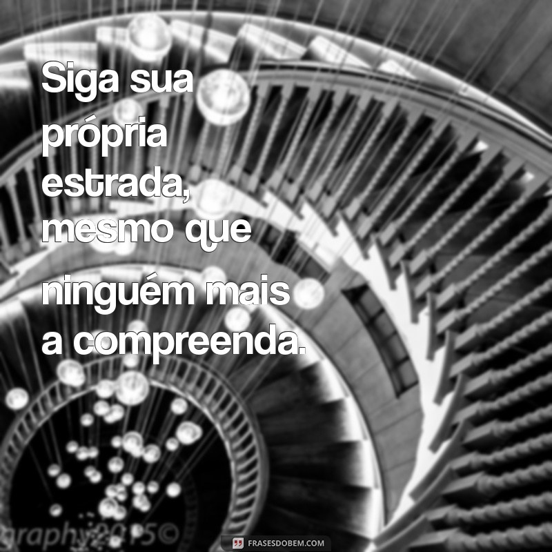 Frases Inspiradoras sobre Estradas: Reflexões para Cada Caminho da Vida 