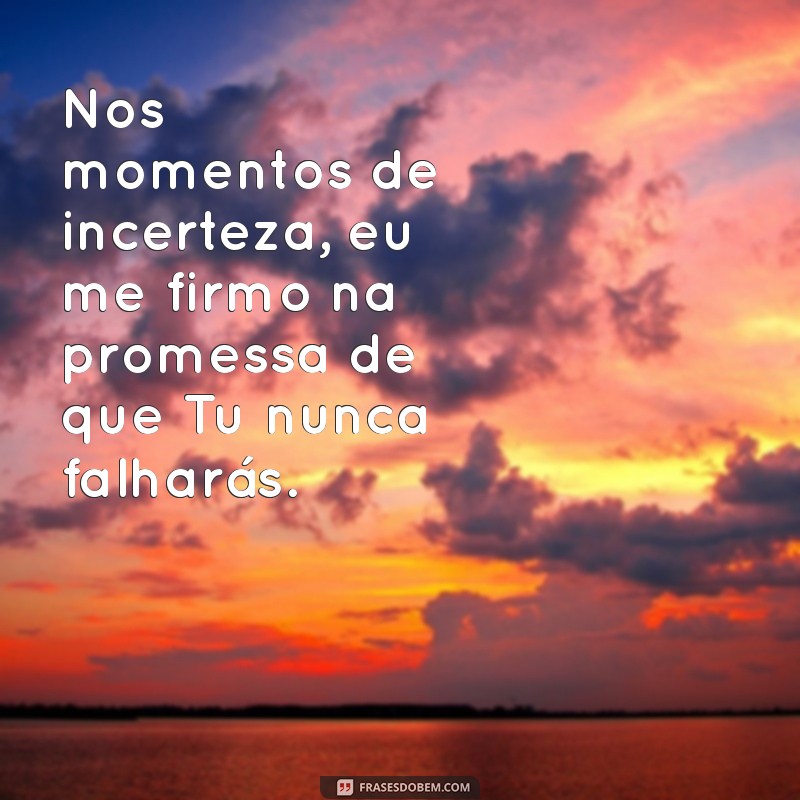 Frases Inspiradoras de Confiança em Deus para Fortalecer sua Fé 