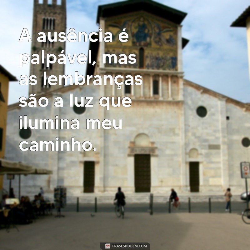 Frases Emocionantes para Lembrar e Homenagear Quem Partiu 