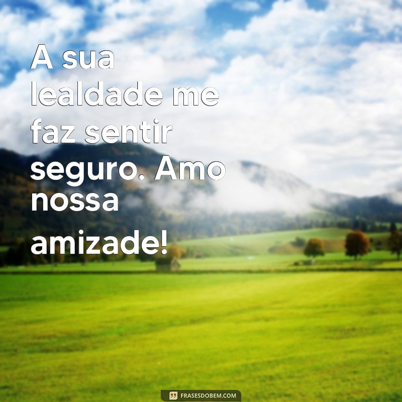 26 Frases Inspiradoras que Celebram Nossa Amizade 