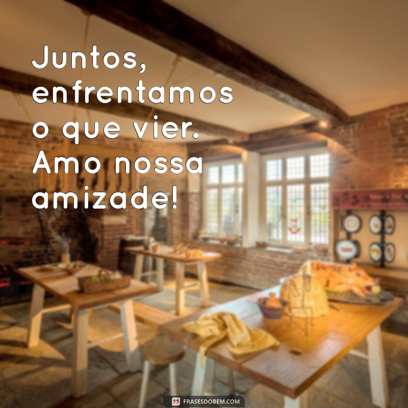 26 Frases Inspiradoras que Celebram Nossa Amizade 