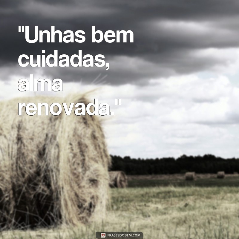 frases para colocar em fotos de unhas 