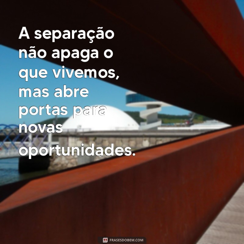 Como Lidar com Mensagens de Separação: Dicas e Exemplos para Superar o Fim de um Relacionamento 