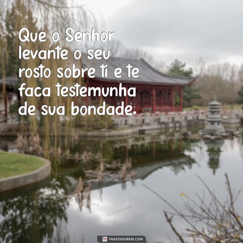 Descubra o Significado de Que o Senhor Levante o Seu Rosto sobre Ti e Sua Importância Espiritual 