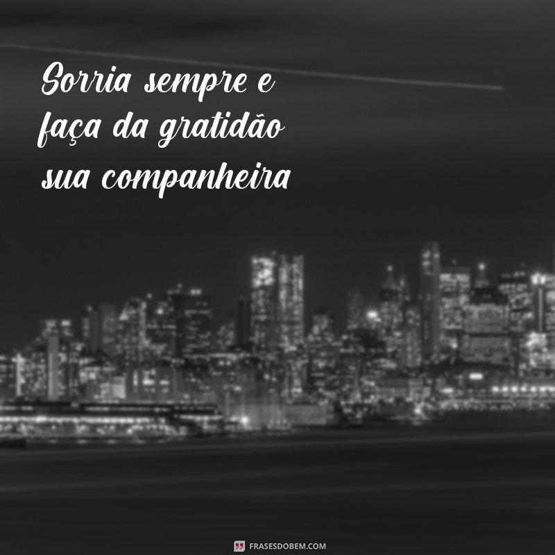 50 Frases Inspiradoras para Sorrir Sempre e Espalhar Alegria 