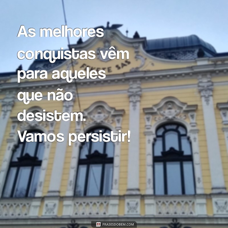 Frases Motivacionais para Impulsionar seu Trabalho e Aumentar a Produtividade 