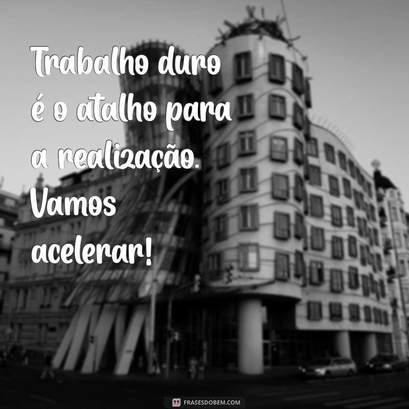 Frases Motivacionais para Impulsionar seu Trabalho e Aumentar a Produtividade 