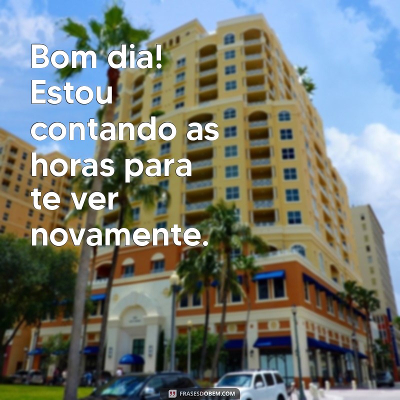 Frases Românticas de Bom Dia para Encantar Seu Amor 