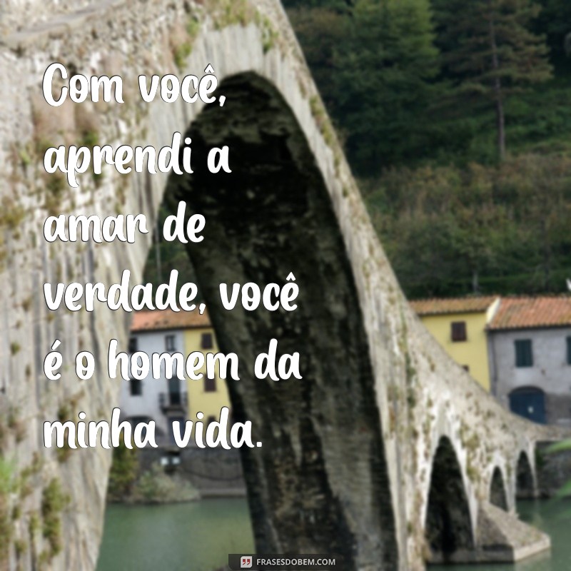 Homem da Minha Vida: Como Reconhecer e Valorizar o Amor Verdadeiro 