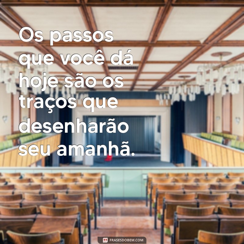 Frases Inspiradoras sobre Passos: Motive-se a Avançar na Vida 