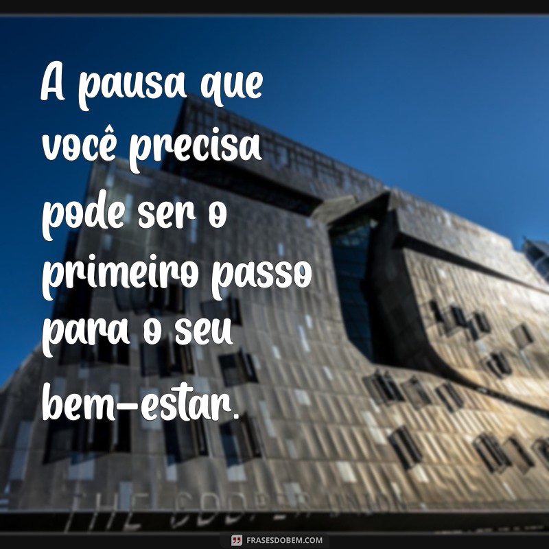 30 Frases Inspiradoras para Lembrar de se Cuidar e Valorizar a Sua Saúde 