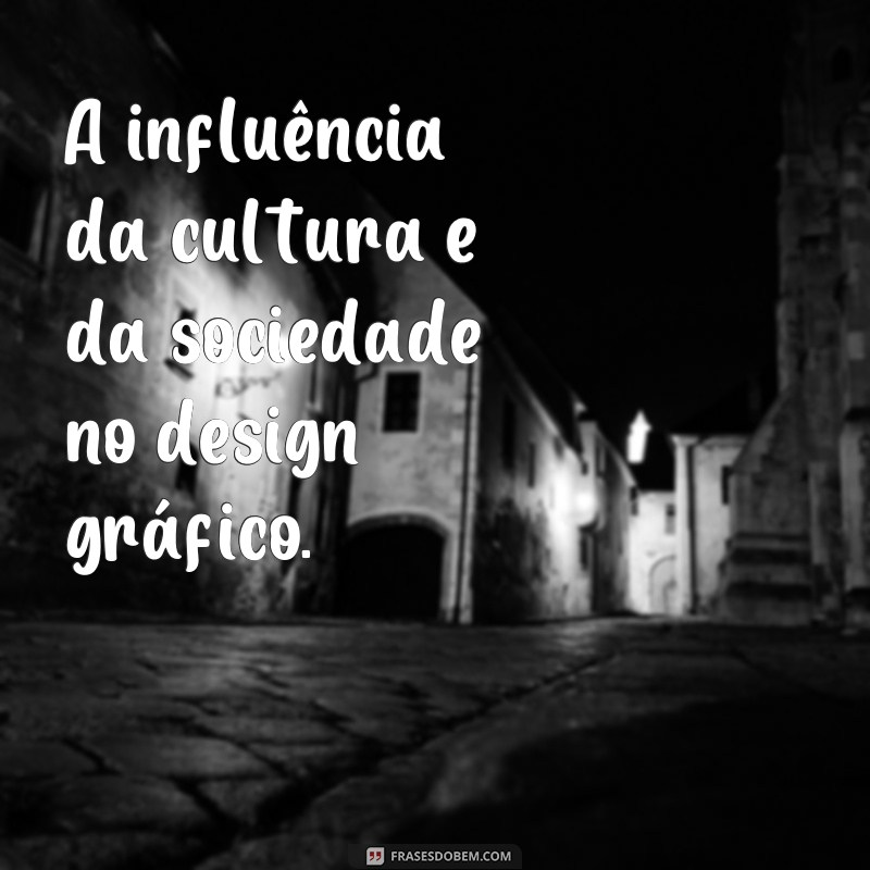 Descubra as melhores frases inspiradoras de design gráfico para impulsionar sua criatividade 