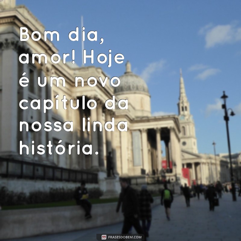 Frases Inspiradoras de Bom Dia para Encantar sua Esposa 