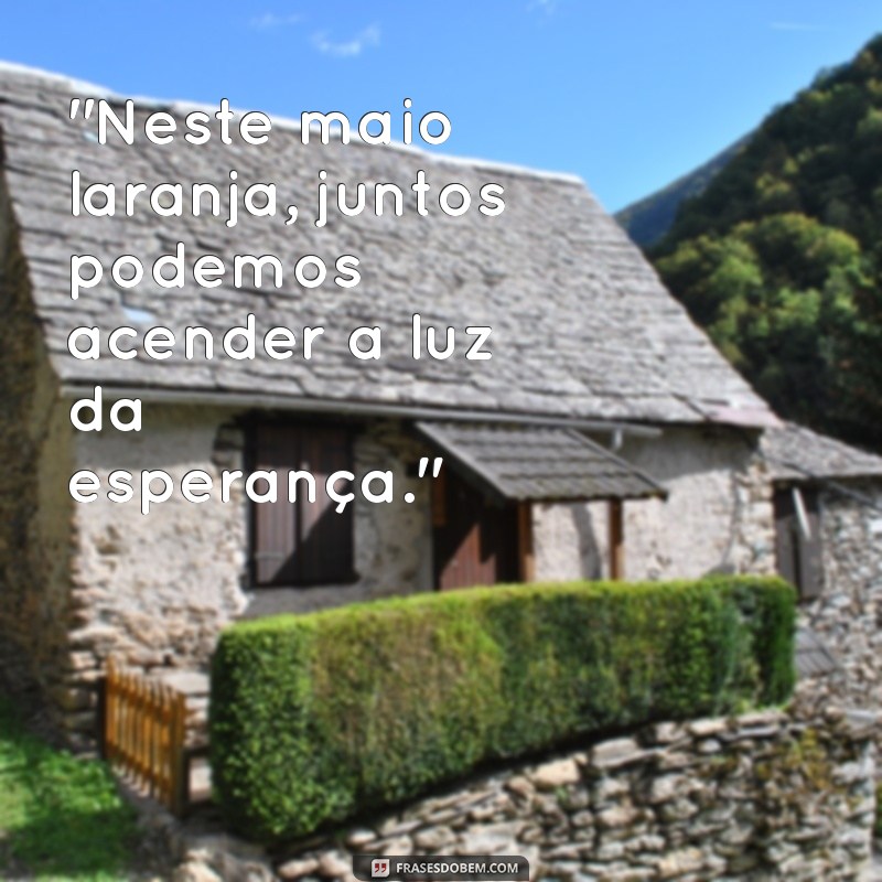 frases maio laranja 