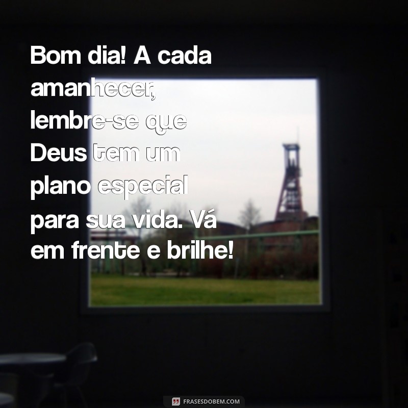 Frases Inspiradoras de Bom Dia para Amigas Evangélicas 