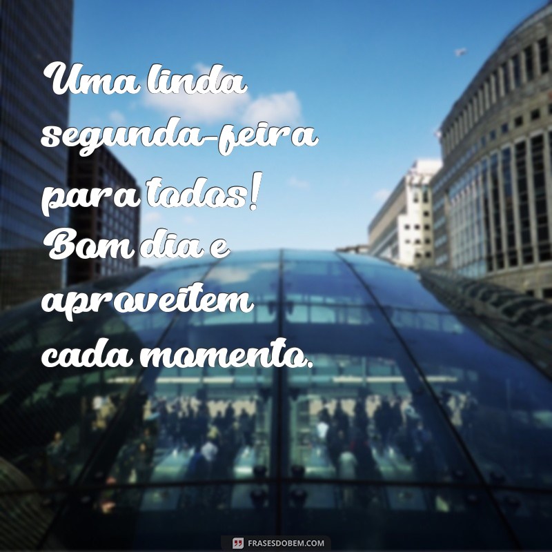 Como Começar Sua Segunda-Feira com Energias Positivas: Frases Inspiradoras para um Bom Dia 