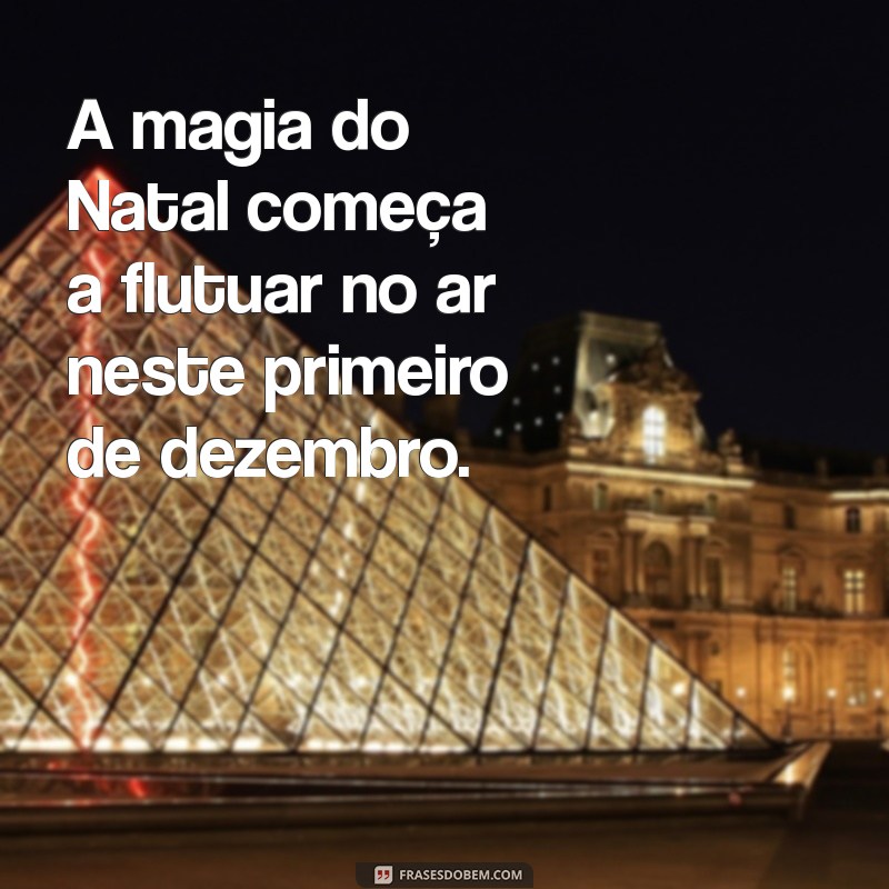 Frases Inspiradoras para Celebrar o Primeiro de Dezembro 