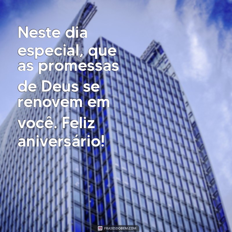 Mensagens de Aniversário com Deus: Celebre a Vida com Fé e Gratidão 