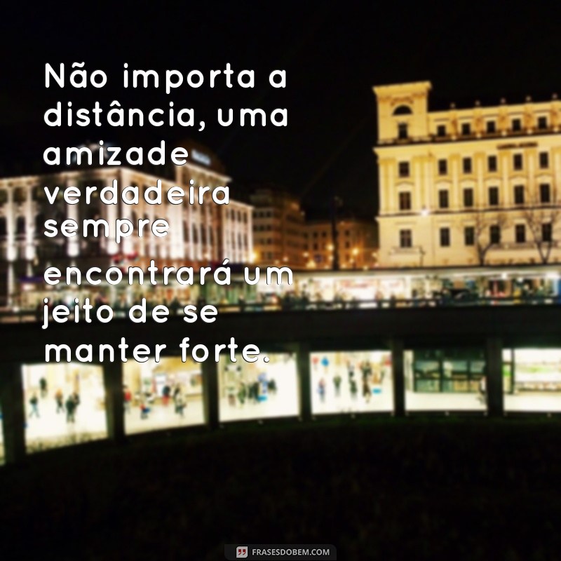 Descubra as melhores frases de amizade do grande pensador 