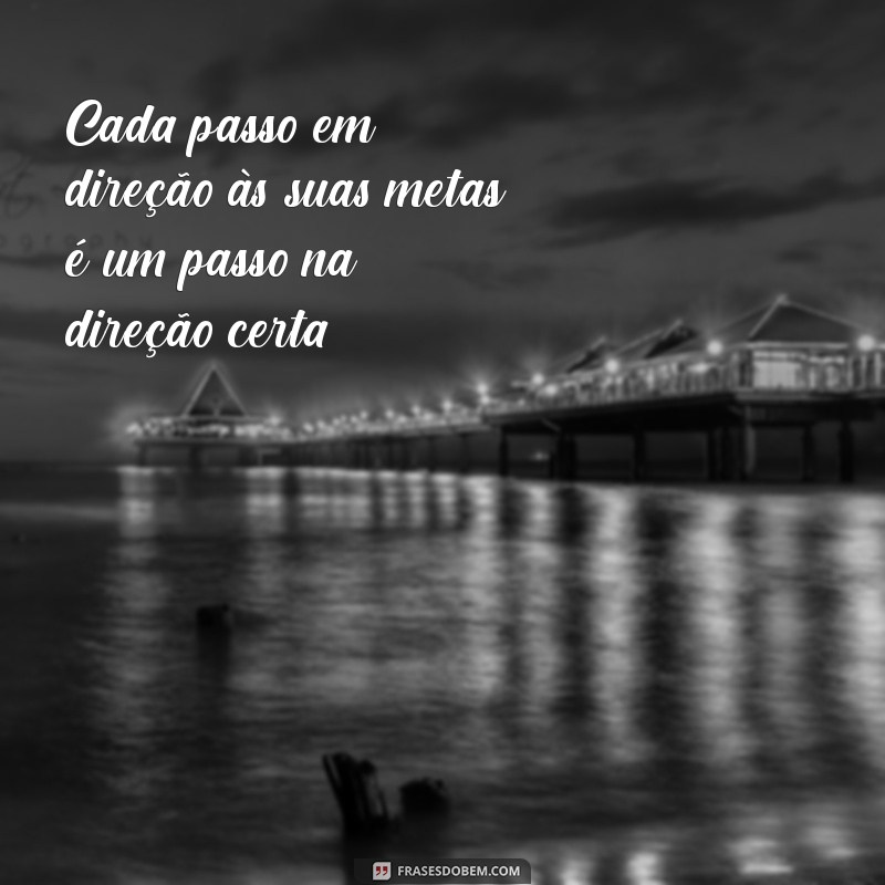 Frases Motivacionais Poderosas para Inspirar Seu Dia 