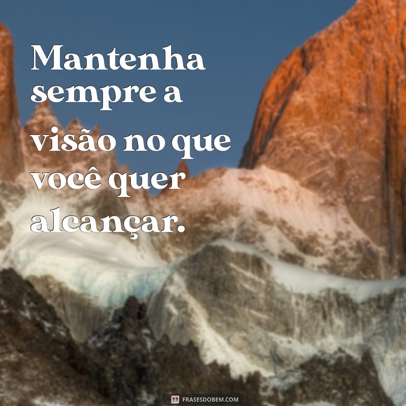 Frases Motivacionais Poderosas para Inspirar Seu Dia 