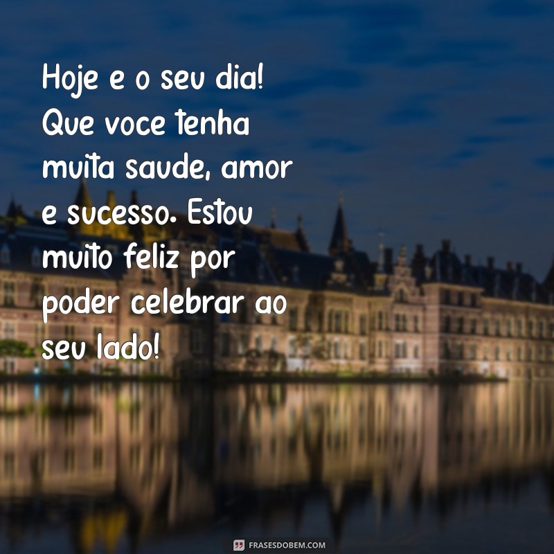 Frases Românticas para Desejar um Feliz Aniversário ao Seu Amor 