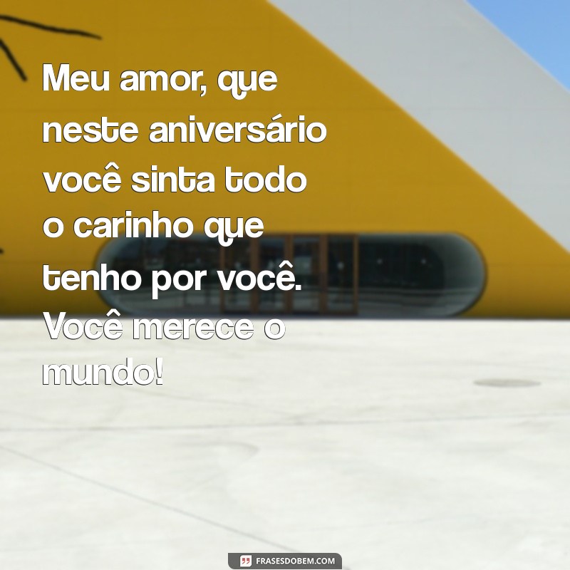 Frases Românticas para Desejar um Feliz Aniversário ao Seu Amor 