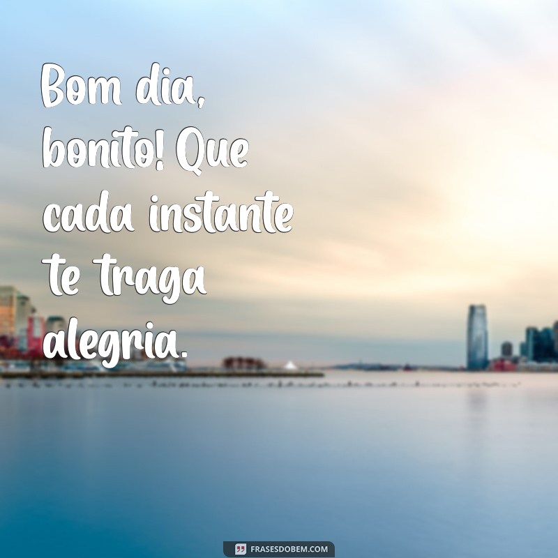 Frases Inspiradoras para um Bom Dia Bonito: Comece Seu Dia com Positividade 