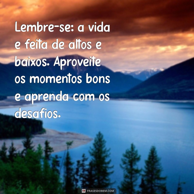 Frases Inspiradoras para Levantar o Ânimo e Motivar o Dia 