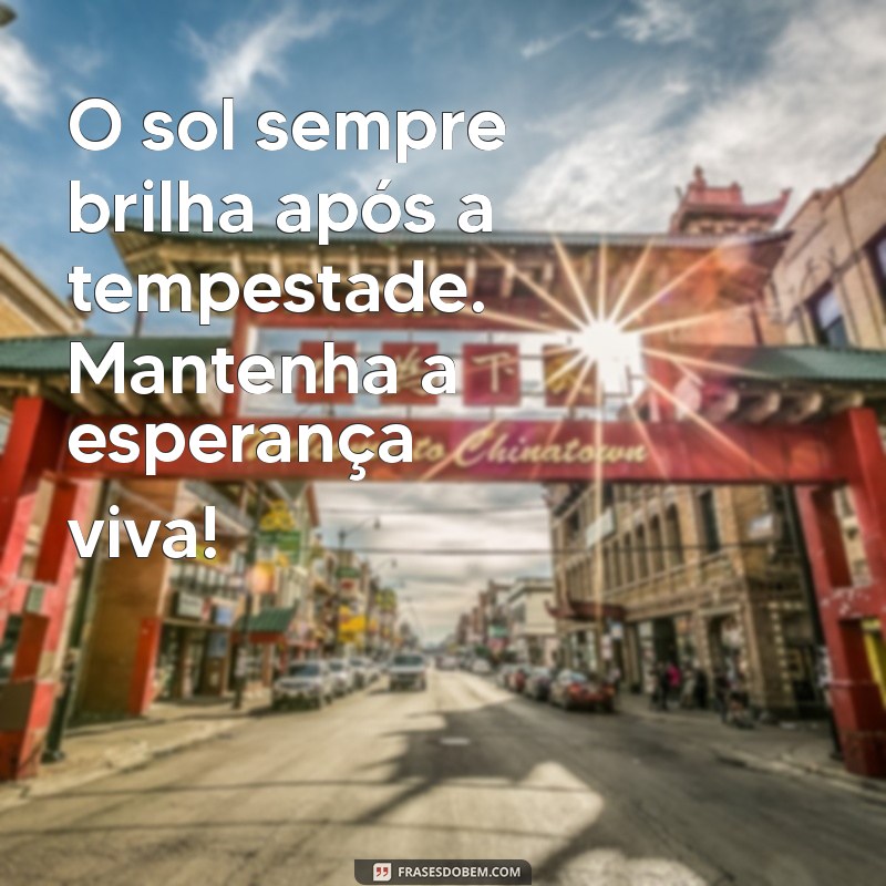 Frases Inspiradoras para Levantar o Ânimo e Motivar o Dia 