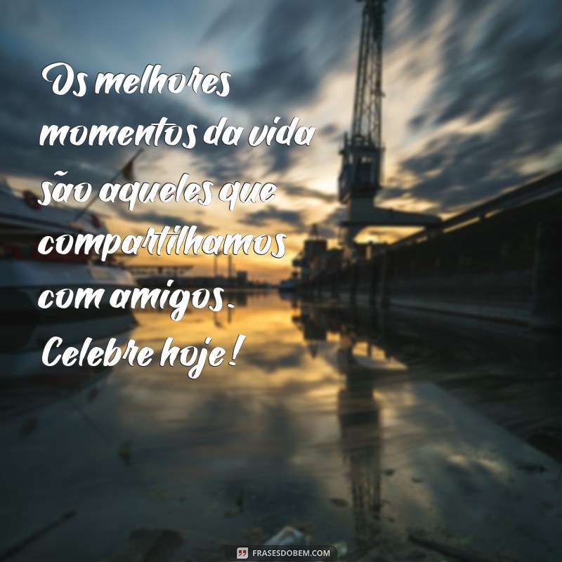 Celebre o Dia do Amigo: Mensagens Inspiradoras para Compartilhar 