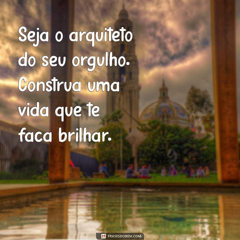 Mensagens Inspiradoras sobre Orgulho: Celebre sua Identidade com Confiança 