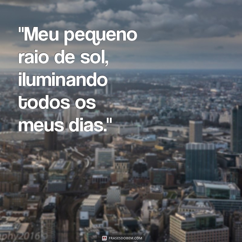 frases pra foto do filho 