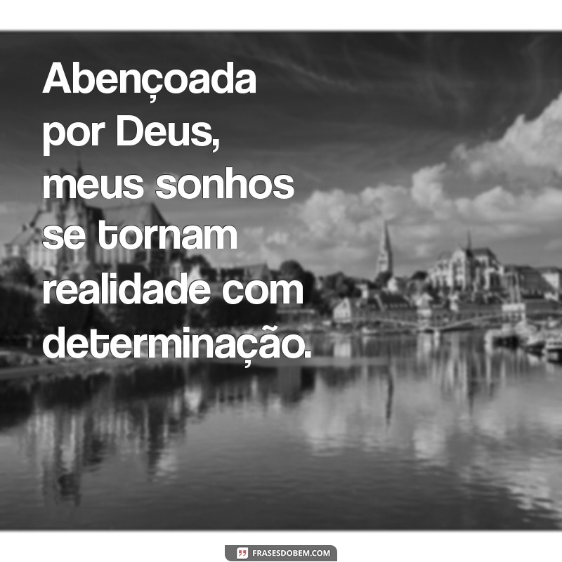 Descubra o Significado de Ser Abençoada por Deus: Reflexões e Inspirações 