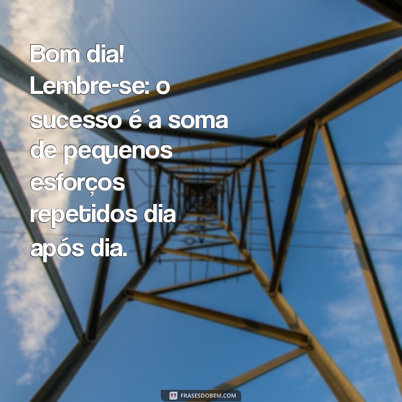 24 Frases Motivacionais para Começar o Dia com Energia no Trabalho 