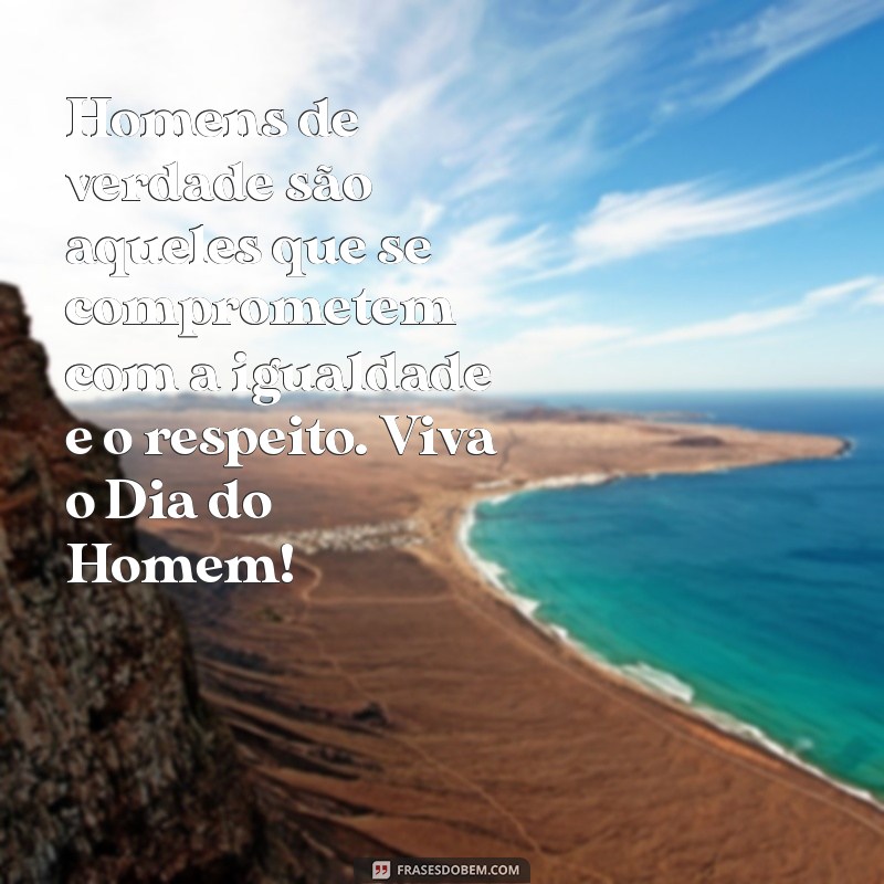 Mensagens Inspiradoras para Celebrar o Dia do Homem 