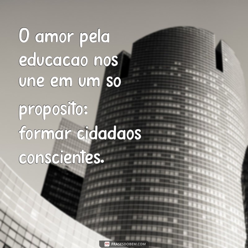 Mensagens Inspiradoras para Motivar sua Equipe Escolar 