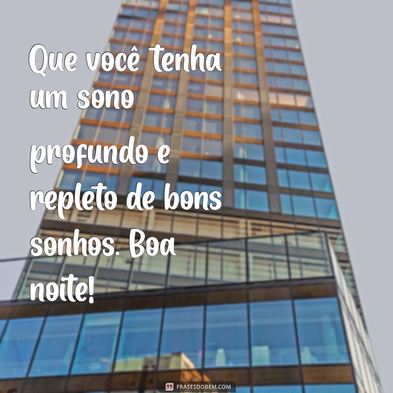 Frases Inspiradoras para uma Boa Noite e Sonhos Tranquilos 