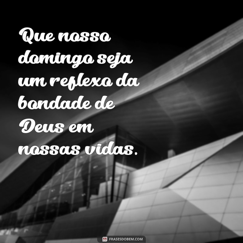 Domingo Abençoado: Como Invocar as Bençãos de Deus para um Dia Especial 