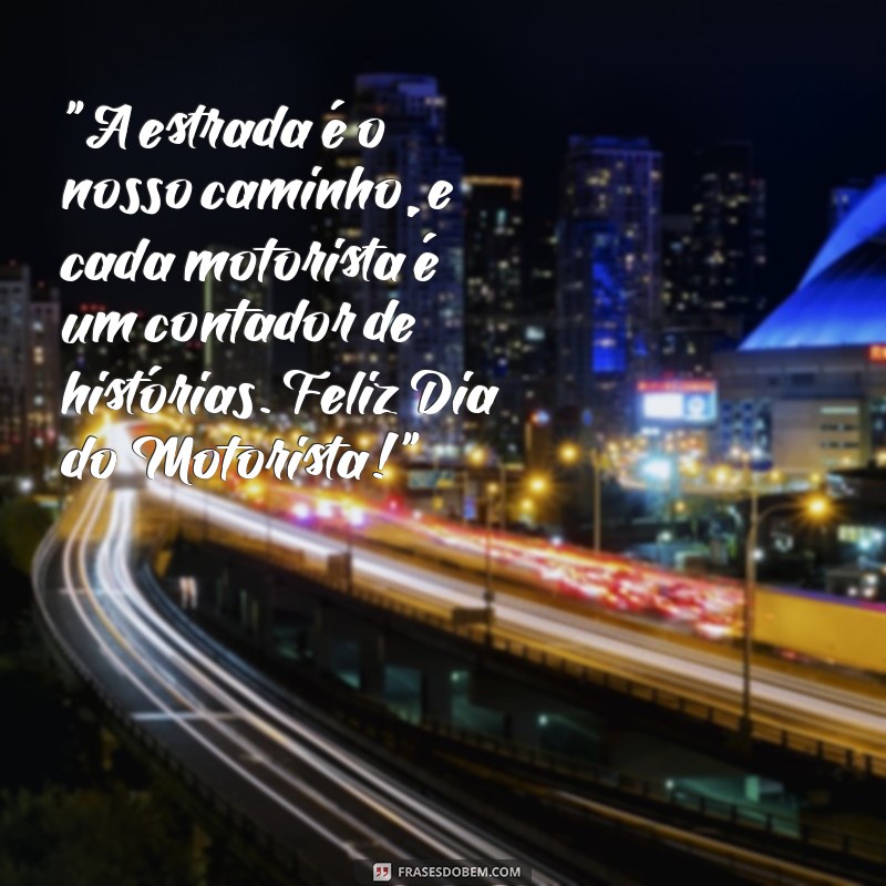 frases dia do motorista 2023 