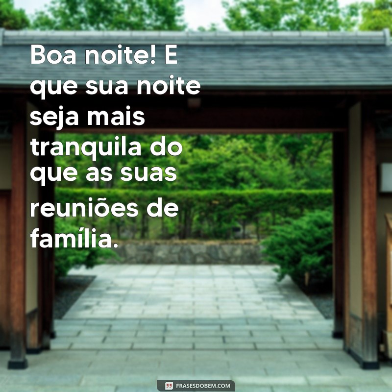 22 Frases Engraçadas para Desejar Boa Noite com Humor 