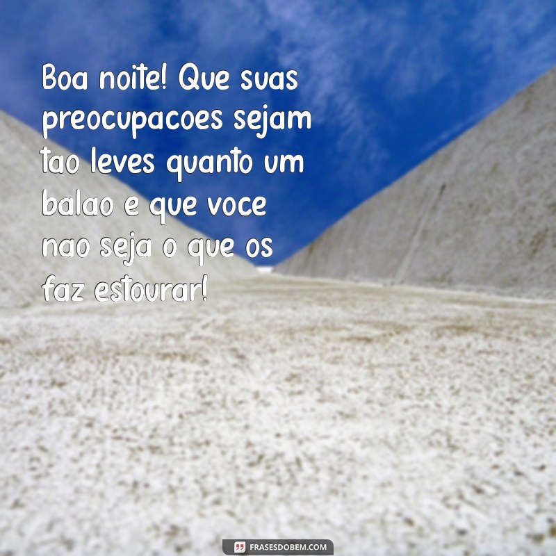 22 Frases Engraçadas para Desejar Boa Noite com Humor 