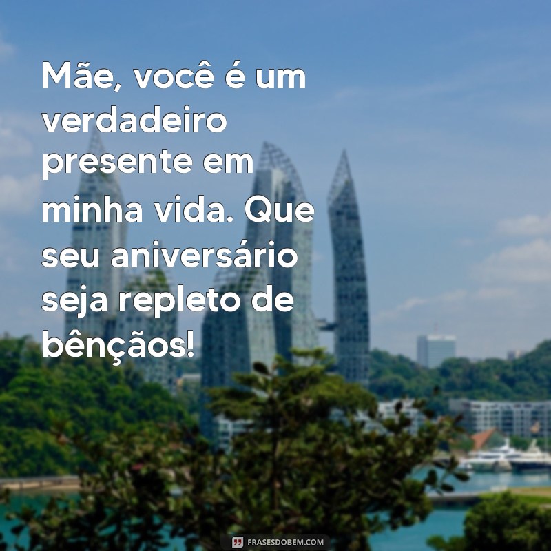 Mensagens Emocionantes de Aniversário para Mãe: Celebre com Amor 