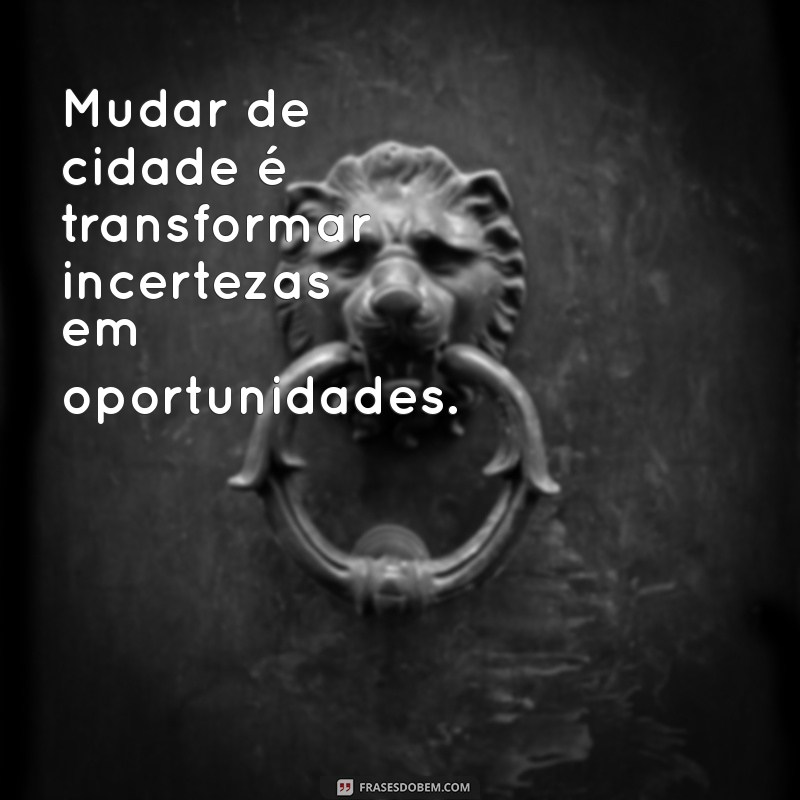 Como Mudar de Cidade e Recomeçar: Dicas para uma Transição Suave 