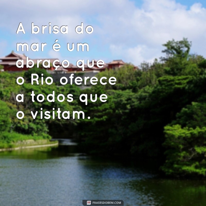 As Melhores Frases sobre a Praia no Rio de Janeiro: Inspiração e Beleza à Beira-Mar 